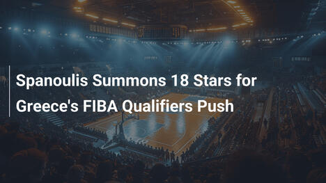 Spanoulis nominiert 18 Stars für Griechenlands FIBA-Quali-Drang