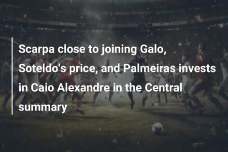 تتقدم المفاوضات ، وسوف يوقع مع Palmeiras بحلول عام 2027
