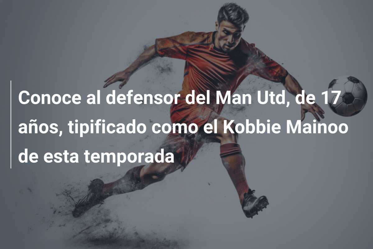 Conoce al defensor del Man Utd, de 17 años, tipificado como el Kobbie Mainoo de esta temporada
