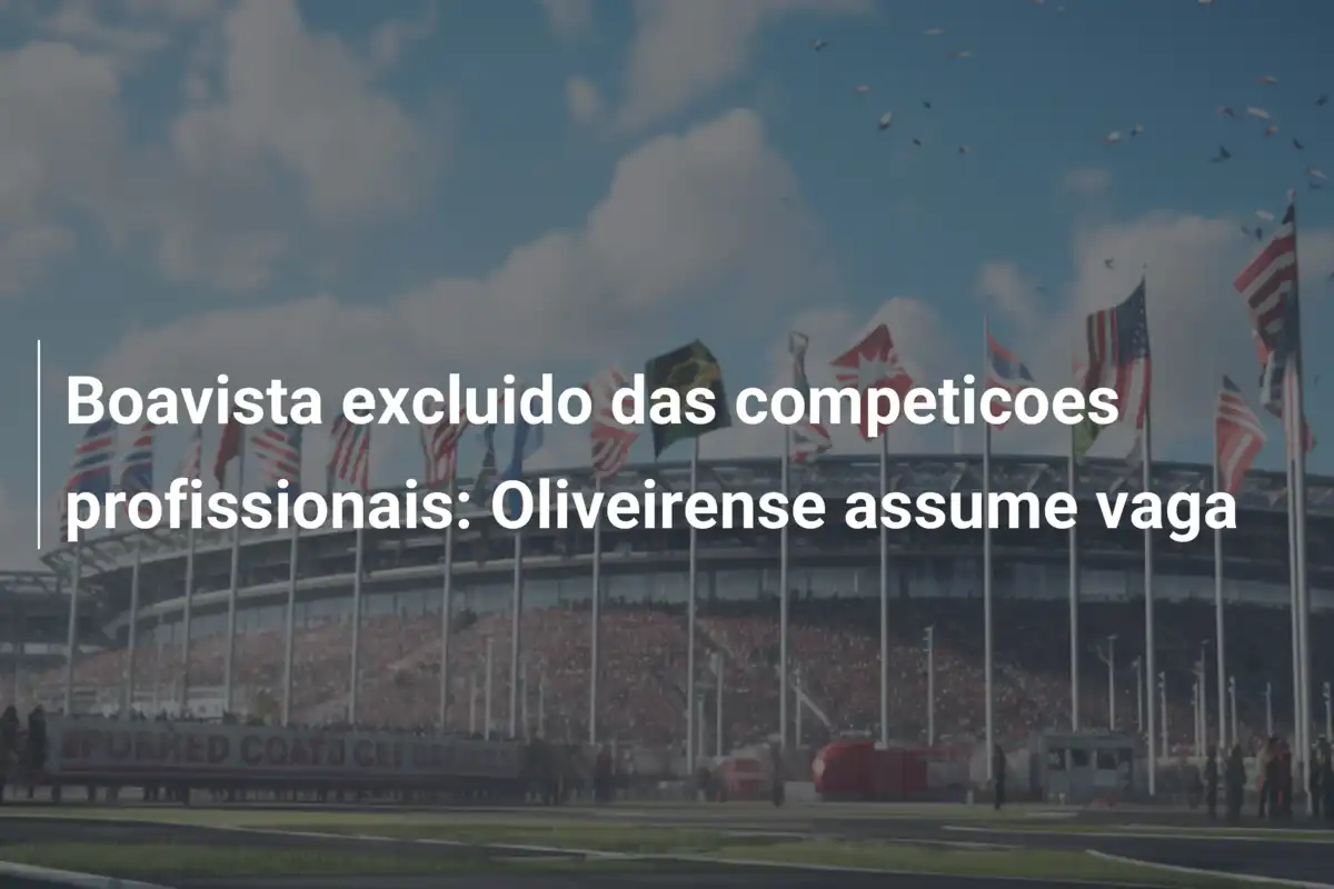 Boavista excluido das competicoes profissionais: Oliveirense assume vaga