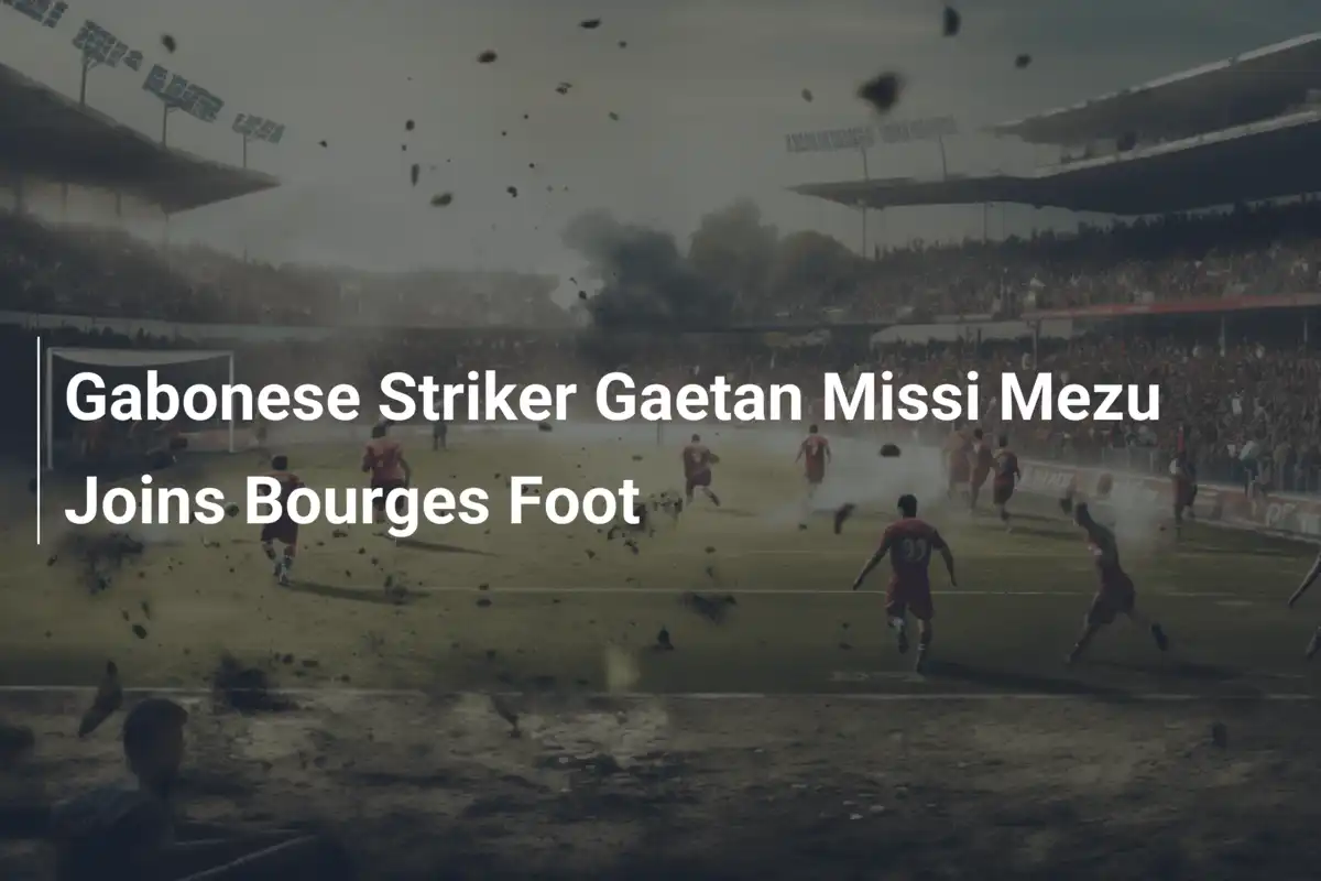 Il bomber gabonese Gaetan Missi Mezu firma con Bourges Foot