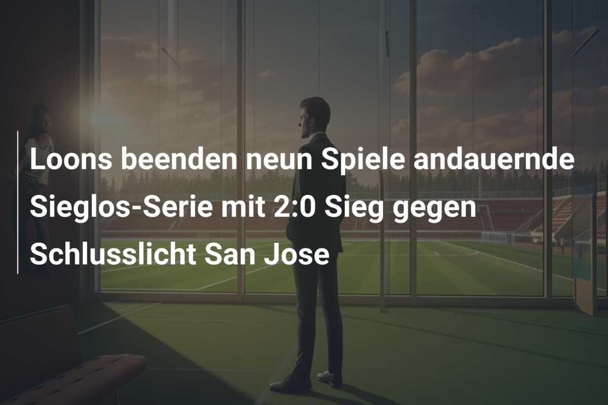 Loons beenden neun Spiele andauernde Sieglos-Serie mit 2:0 Sieg gegen Schlusslicht San Jose