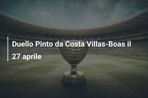 Duello Pinto da Costa Villas-Boas il 27 aprile