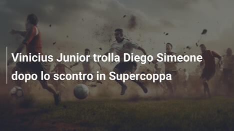 Vinicius Junior trolla Diego Simeone dopo lo scontro in Supercoppa