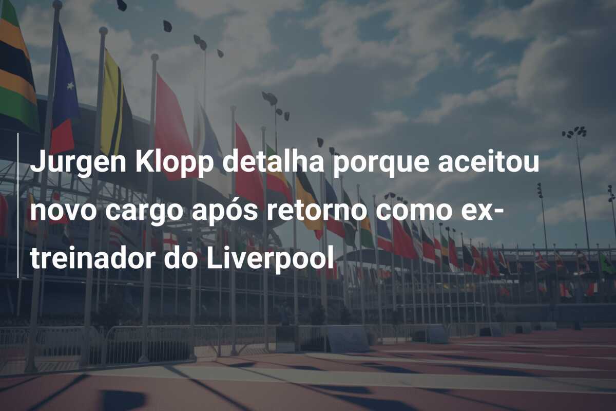 Jurgen Klopp detalha porque aceitou novo cargo após retorno como ex-treinador do Liverpool