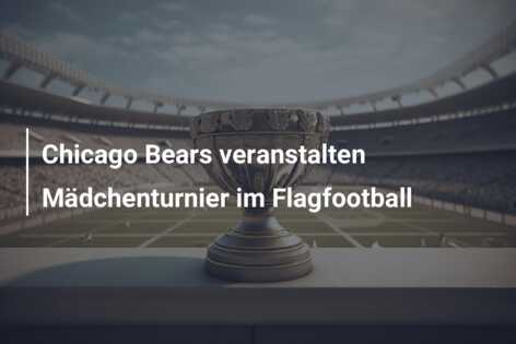 Chicago Bears veranstalten Mädchenturnier im Flagfootball