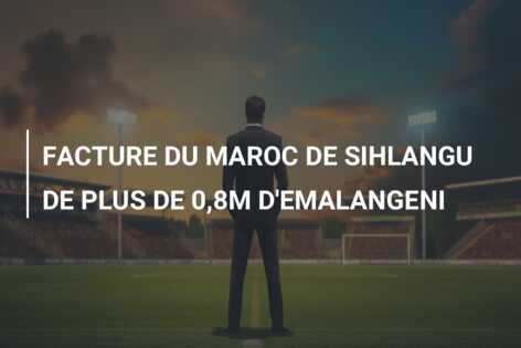 FACTURE DU MAROC DE SIHLANGU DE PLUS DE 0,8M D’EMALANGENI