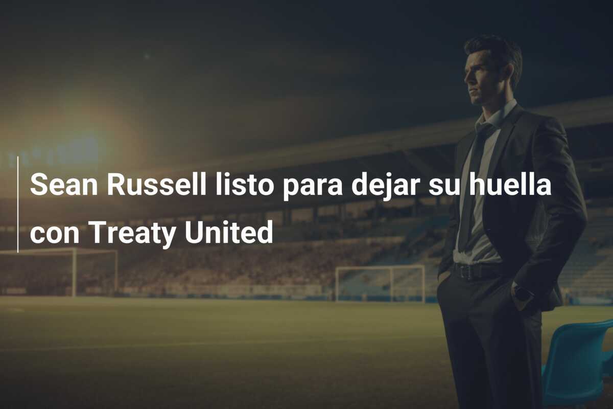 Sean Russell listo para dejar su huella con Treaty United
