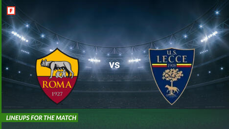 Roma contre Lecce : compositions pour le match