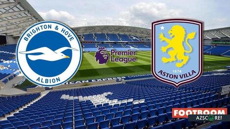 Brighton and Hove vs Aston Villa: Prediction and Match Preview
