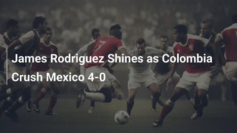 James Rodríguez Brilla en la Victoria Arrolladora de Colombia sobre México 4-0
