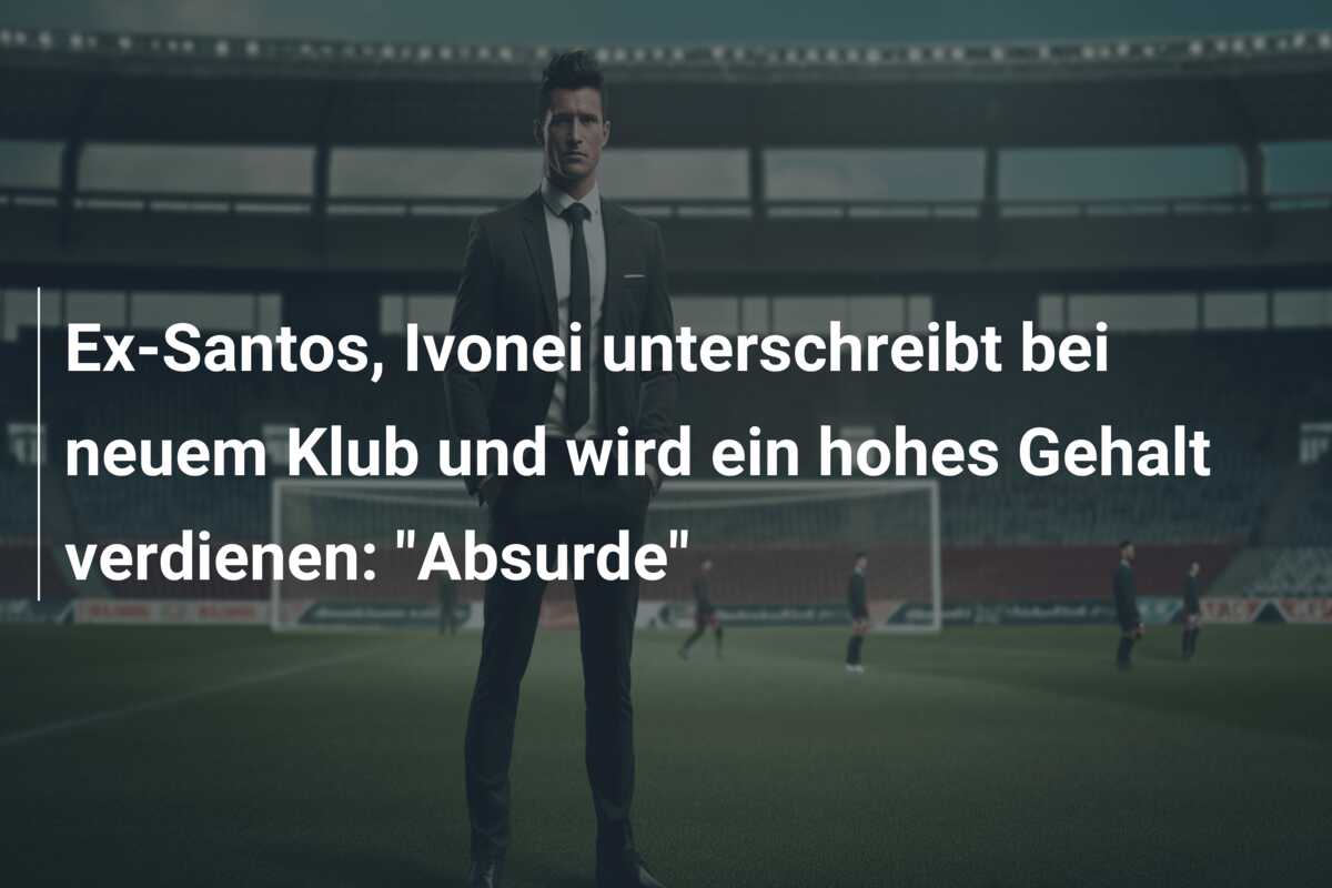 Ex-Santos, Ivonei unterschreibt bei neuem Klub und wird ein hohes Gehalt verdienen: “Absurde”