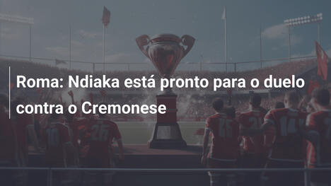 Roma: Ndiaka está pronto para o duelo contra o Cremonese