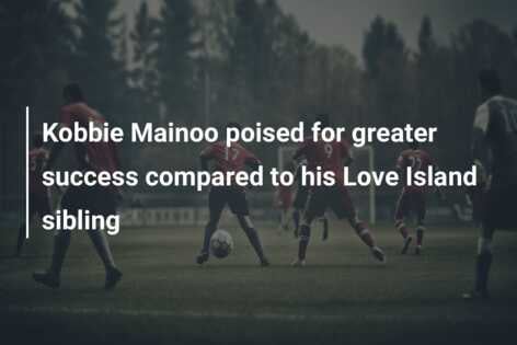 Kobbie Mainoo Poised For Greater Success Compared To His Love Island ...