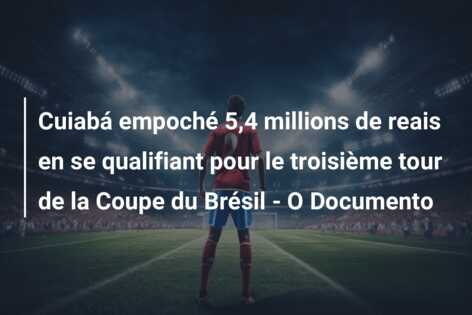 Cuiabá empoché 5,4 millions de reais en se qualifiant pour le troisième tour de la Coupe du Brésil – O Documento