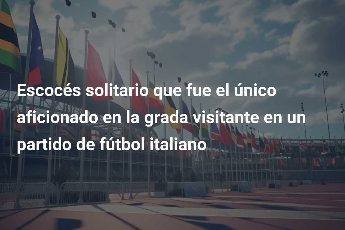 Escocés solitario que fue el único aficionado en la grada visitante en un partido de fútbol italiano
