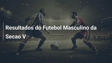 Resultados do Futebol Masculino da Secao V