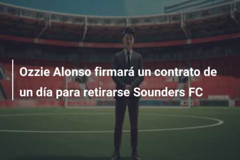 Ozzie Alonso firmará un contrato de un día para retirarse Sounders FC