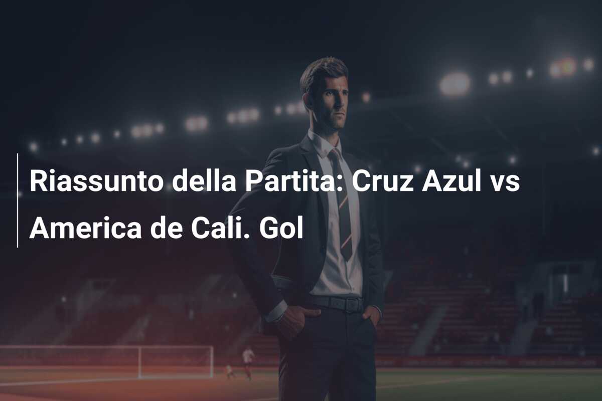 Riassunto della Partita: Cruz Azul vs America de Cali. Gol