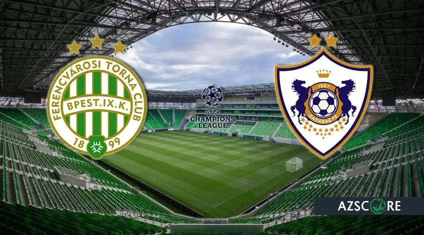 Ferencváros - Qarabağ: Vorhersage und Spielvorschau