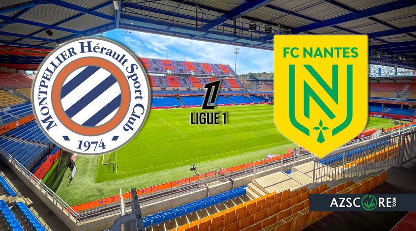Montpellier vs Nantes: Match Preview and Prediction