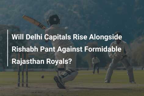 Will Delhi Capitals Rise Alongside Rishabh Pant Against Formidable ...