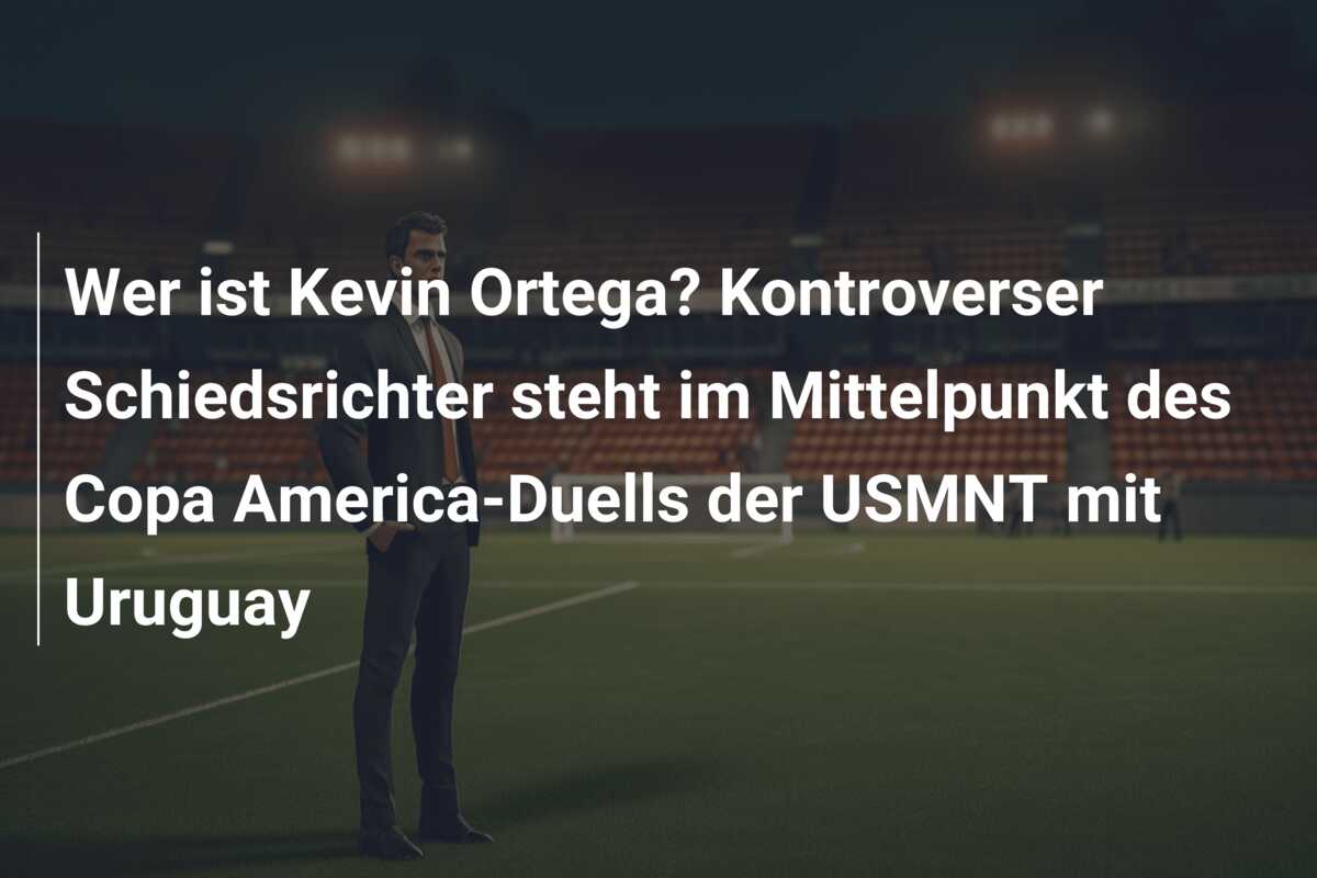 Wer ist Kevin Ortega? Kontroverser Schiedsrichter steht im Mittelpunkt des Copa America-Duells der USMNT mit Uruguay