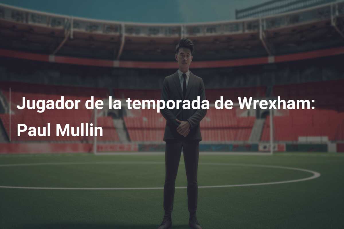 Jugador de la temporada de Wrexham: Paul Mullin