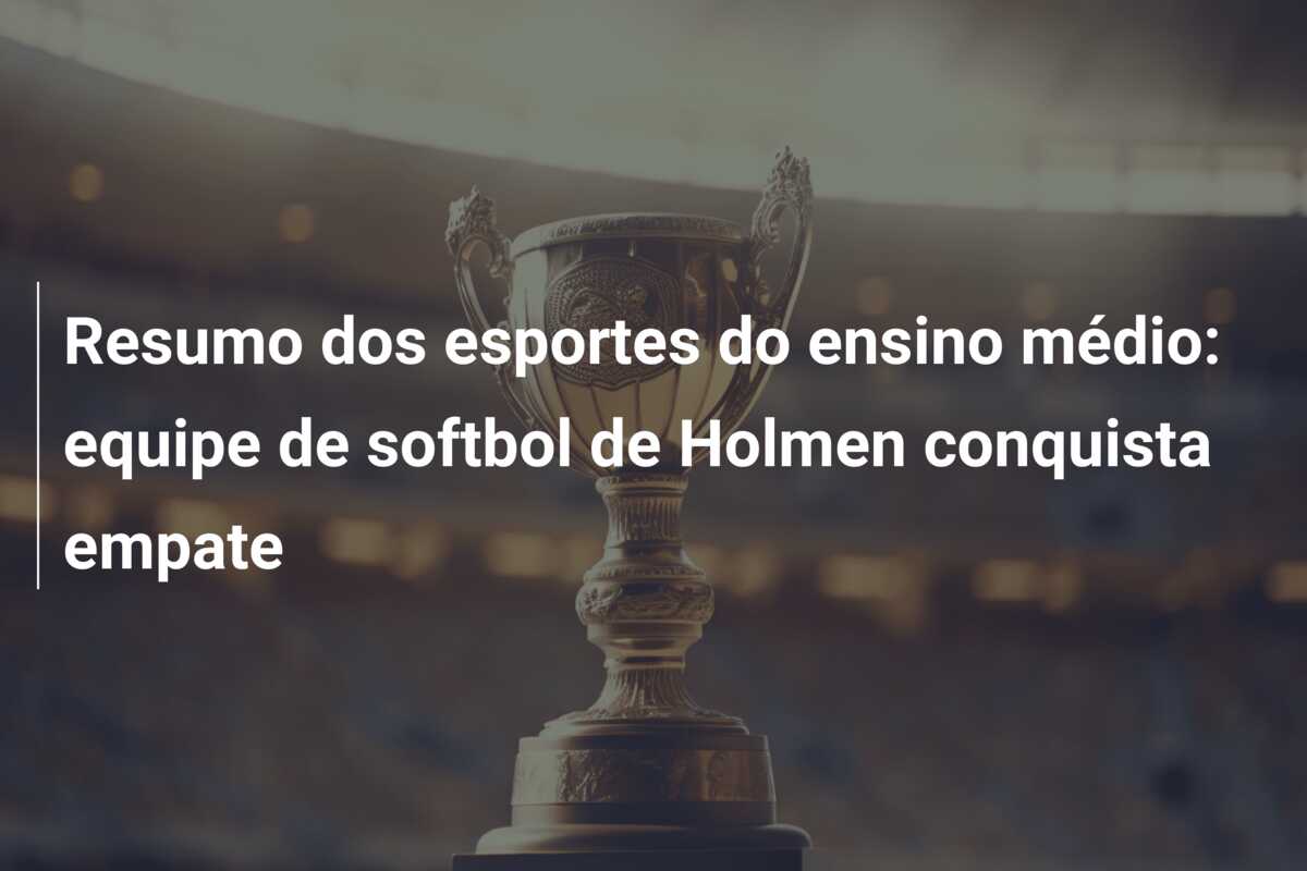 Resumo dos esportes do ensino médio: equipe de softbol de Holmen conquista empate