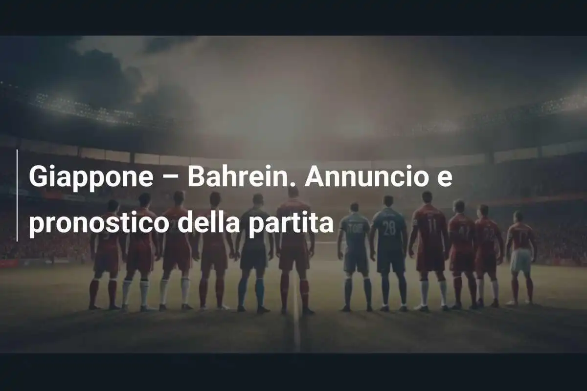 Giappone – Bahrein. Annuncio e pronostico della partita
