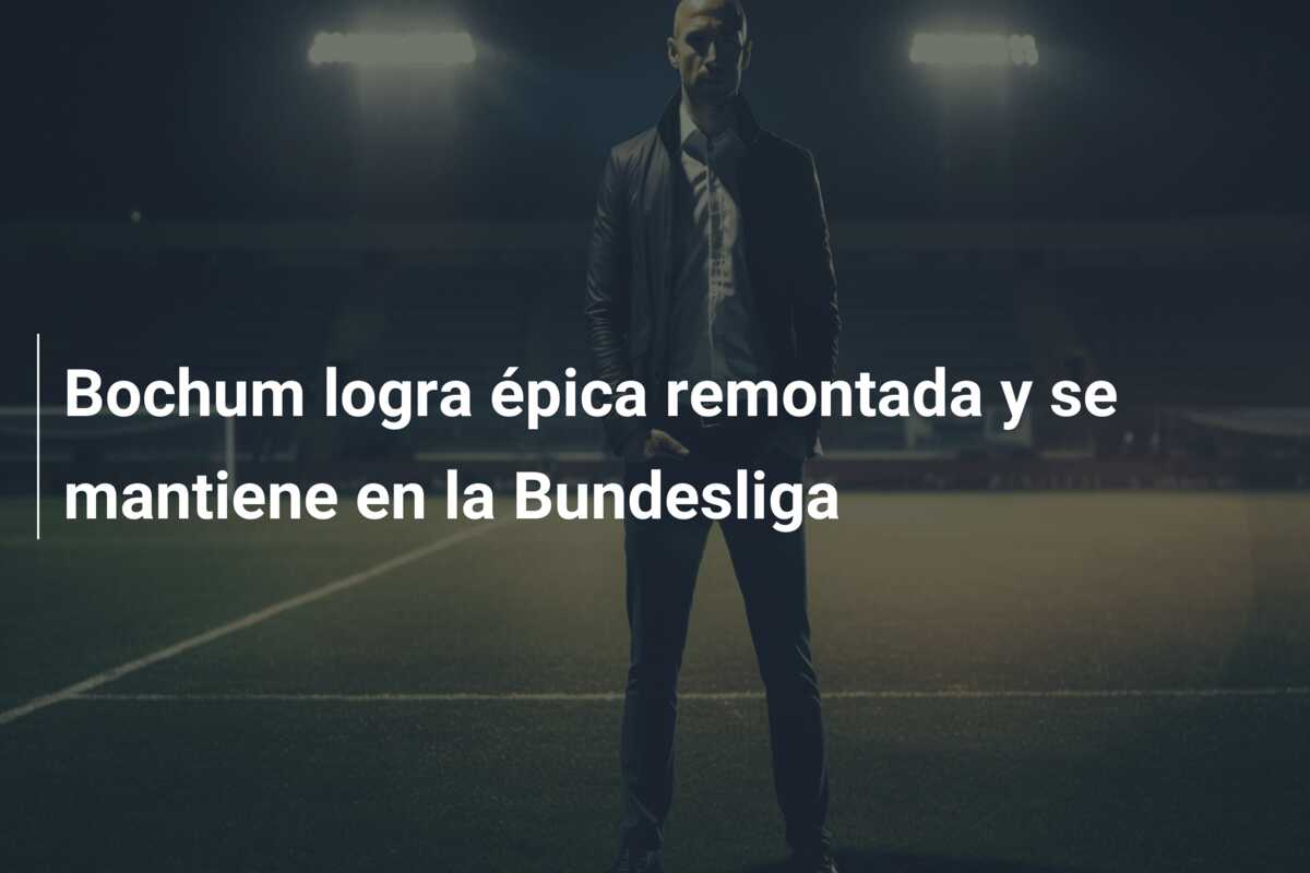Bochum logra épica remontada y se mantiene en la Bundesliga