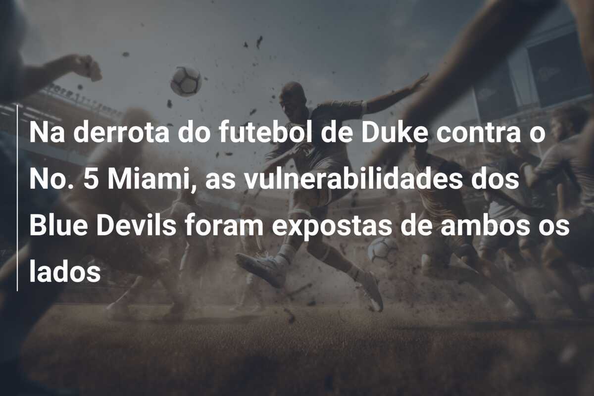 Na derrota do futebol de Duke contra o No. 5 Miami, as vulnerabilidades dos Blue Devils foram expostas de ambos os lados