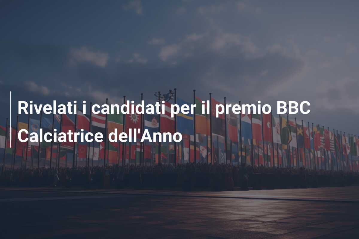 Rivelati i candidati per il premio BBC Calciatrice dell'Anno