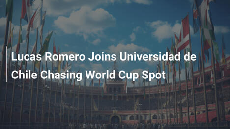 Lucas Romero dołącza do Universidad de Chile po miejsce na MŚ