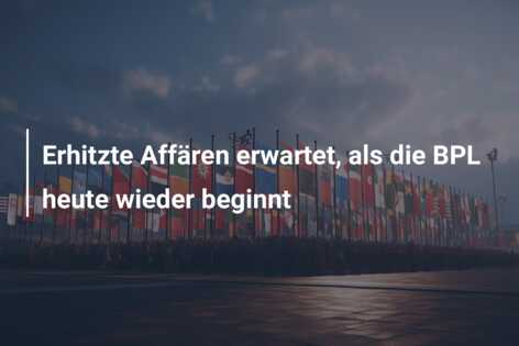 Erhitzte Affären erwartet, als die BPL heute wieder beginnt