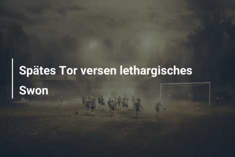 Spätes Tor versen lethargisches Swon