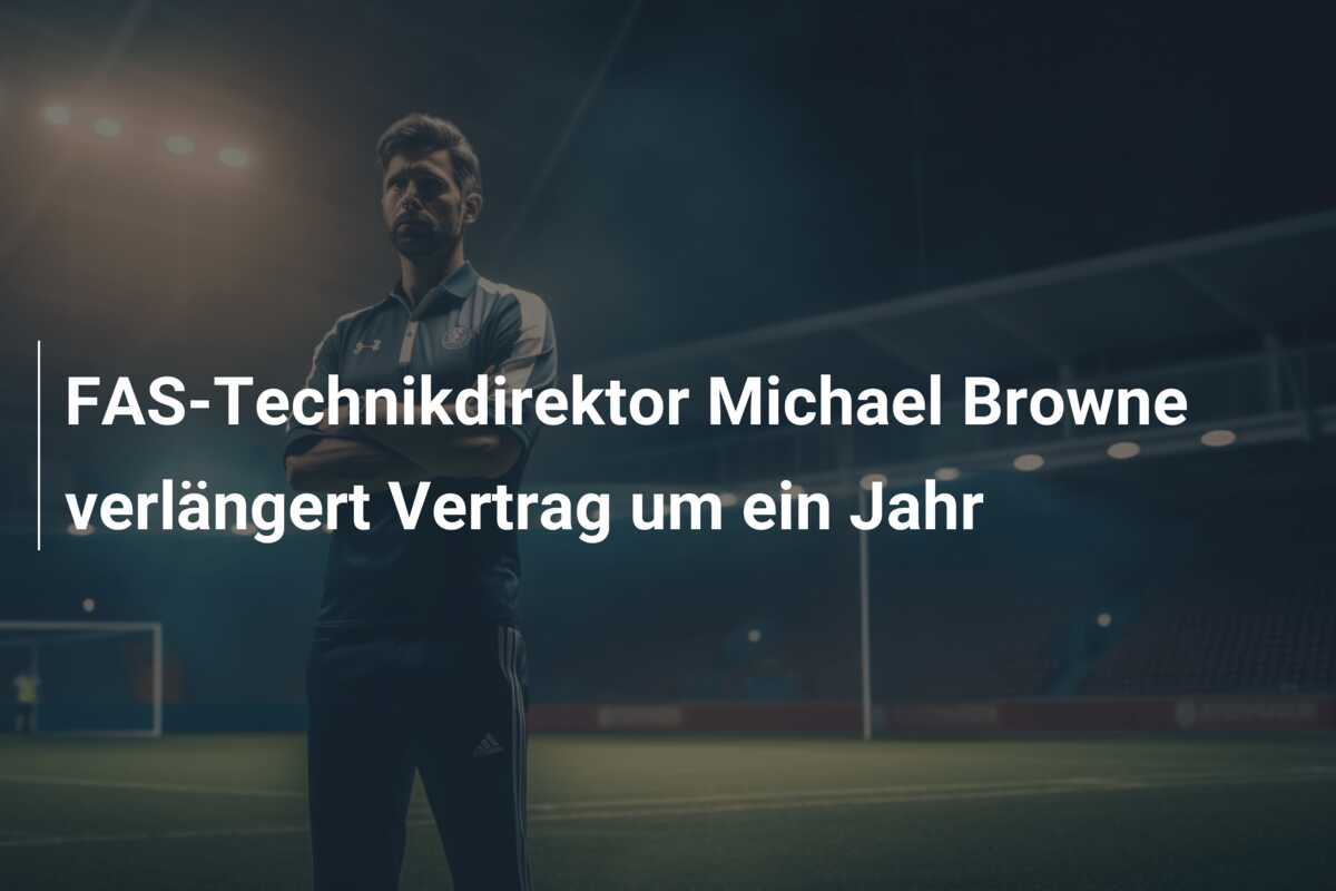 FAS-Technikdirektor Michael Browne verlängert Vertrag um ein Jahr