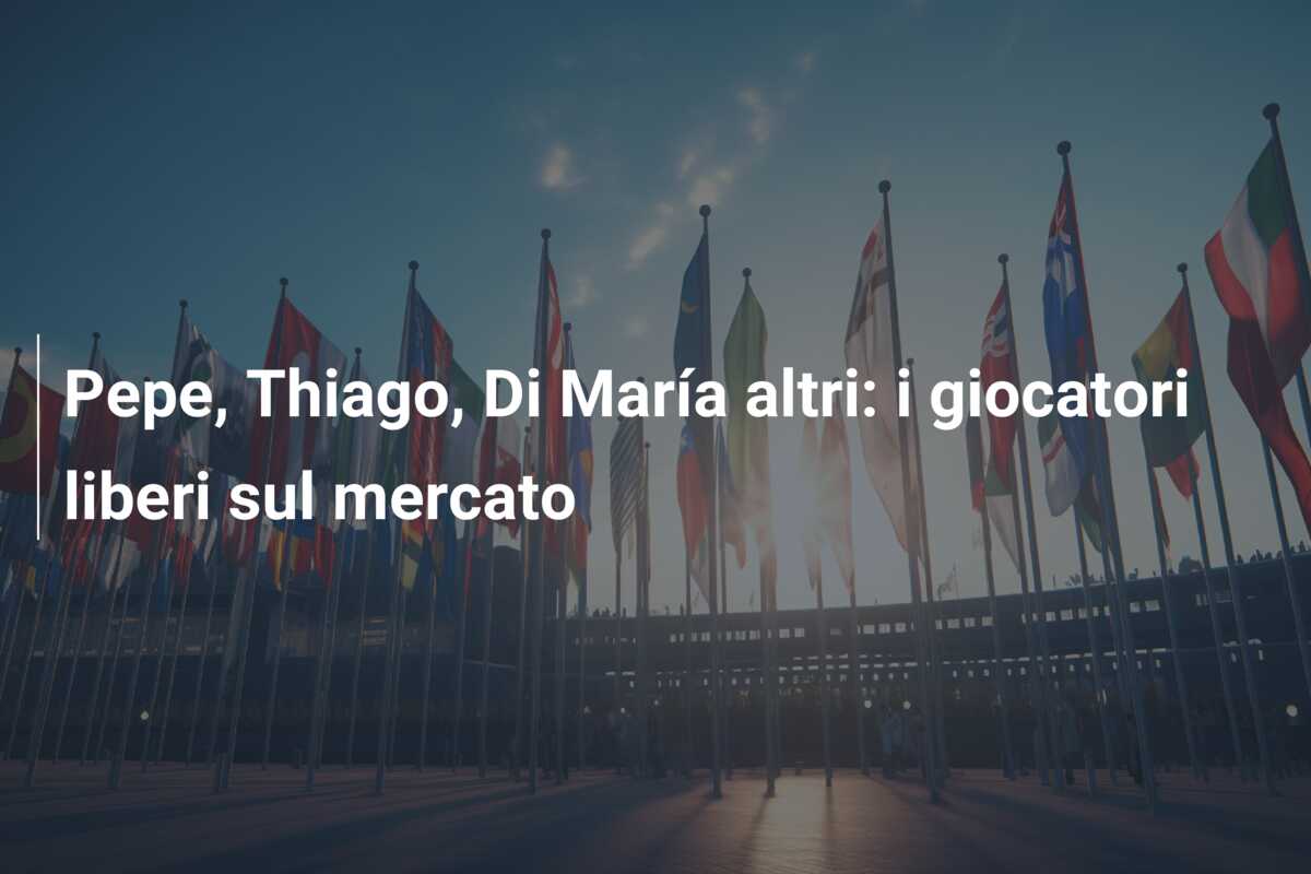 Pepe, Thiago, Di María altri: i giocatori liberi sul mercato