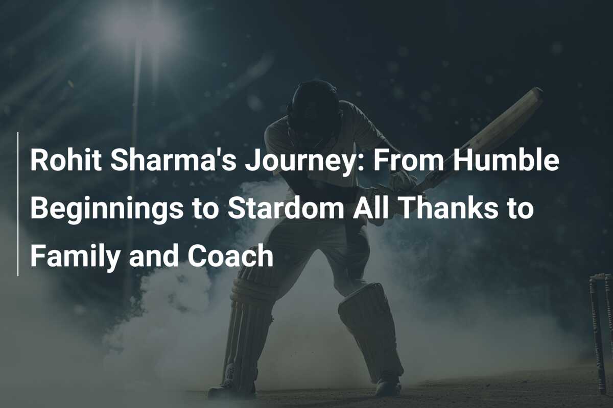 Rohit Sharma's Journey: From Humble Beginnings To Stardom All Thanks To ...