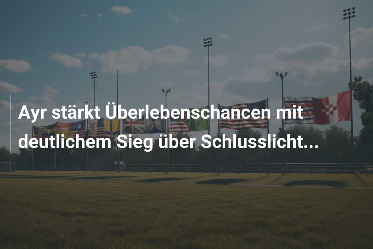 Ayr stärkt Überlebenschancen mit deutlichem Sieg über Schlusslicht…
