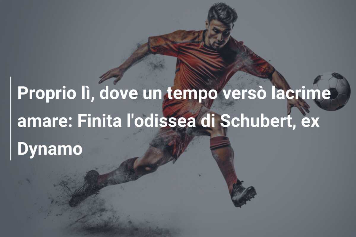 Proprio lì, dove un tempo versò lacrime amare: Finita l'odissea di Schubert, ex Dynamo