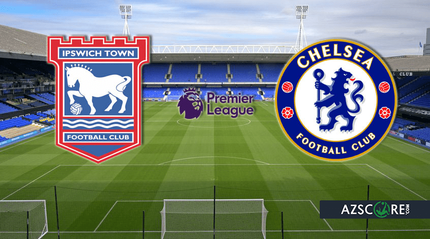 Ipswich Town vs Chelsea: Match Preview and Prediction