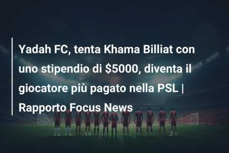 Yadah FC, tenta Khama Billiat con uno stipendio di $5000, diventa il giocatore più pagato nella PSL | Rapporto Focus News
