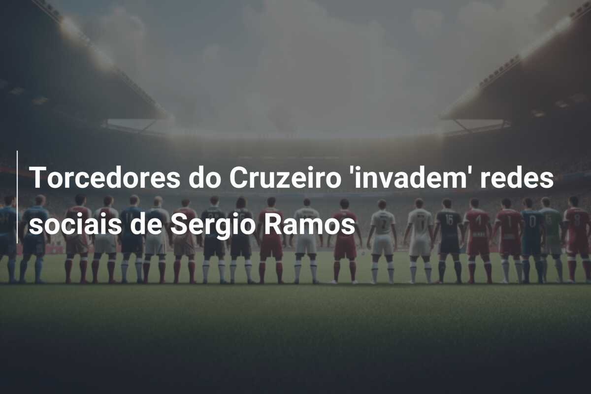 Torcedores do Cruzeiro 'invadem' redes sociais de Sergio Ramos