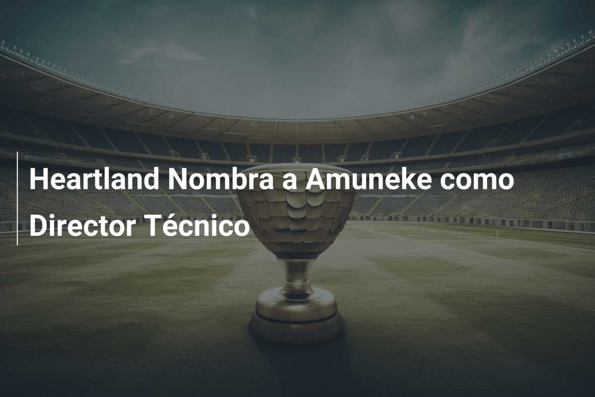 Heartland Nombra a Amuneke como Director Técnico