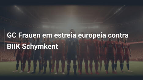 GC Frauen em estreia europeia contra BIIK Schymkent