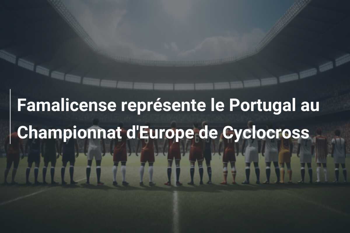 Famalicense représente le Portugal au Championnat d'Europe de Cyclocross
