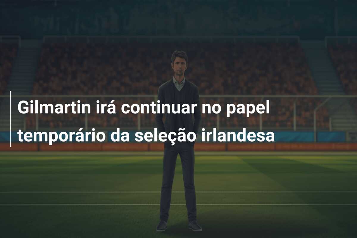 Gilmartin irá continuar no papel temporário da seleção irlandesa