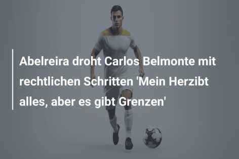Abelreira droht Carlos Belmonte mit rechtlichen Schritten ‘Mein Herzibt alles, aber es gibt Grenzen’