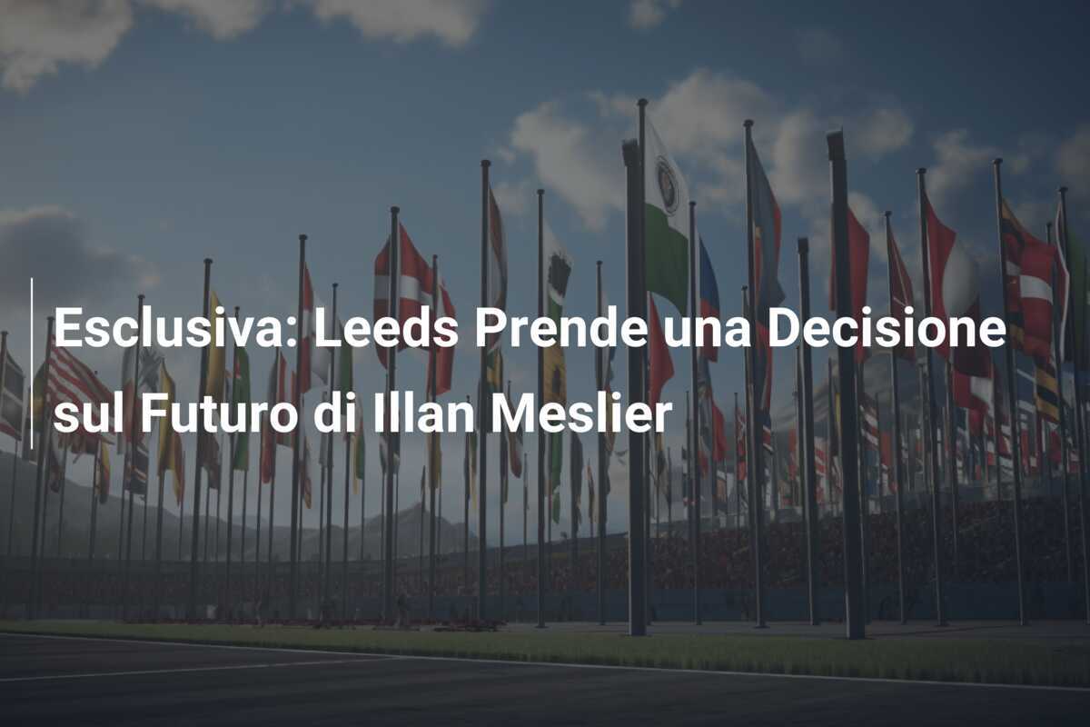 Esclusiva: Leeds Prende una Decisione sul Futuro di Illan Meslier